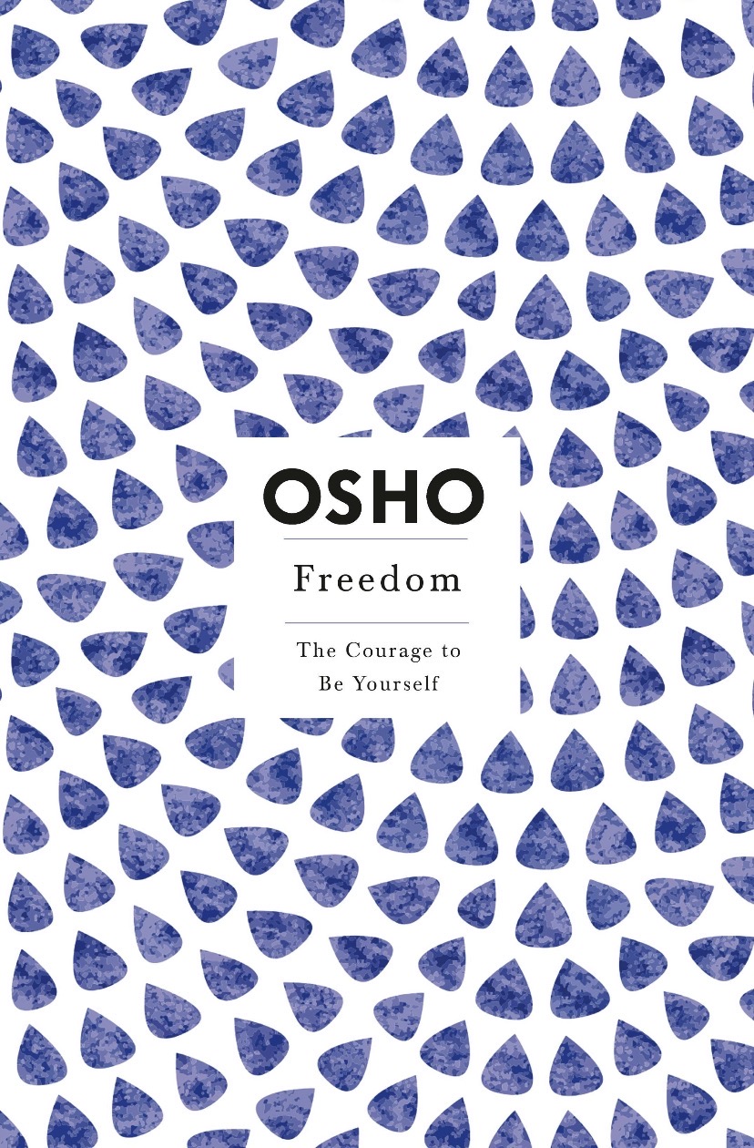 Freedom: The Courage to Be Yourself — Osho