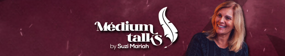 Médium Talks — Canal de Suzi Mariah